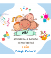 ABP 1 AÑOS. APRENDIZAJE BASADO EN  PROYECTOS